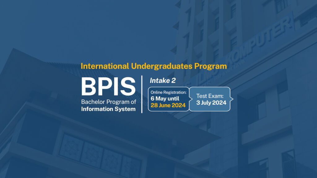 International Undergraduates Program | Bachelor Program of Information System (BPIS)